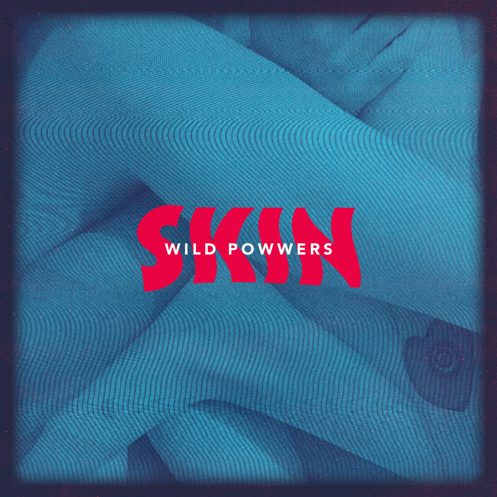 Wild Powwers Gets Under Your ‘Skin’
