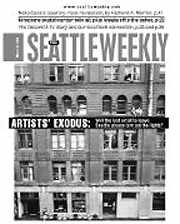 "Artists need cheap space, and cheap space comes and goes. Seattle is expensive space."