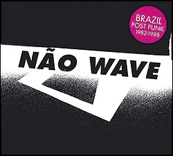 Não Wave and The Sexual Life of the Savages