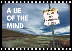A Lie of the Mind