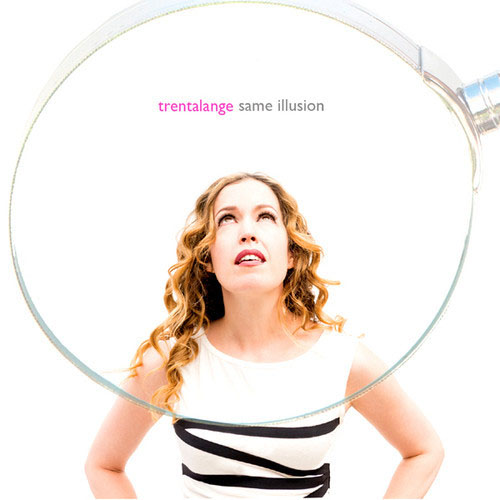 Trentalange, Same Illusion (1/28, self-released, trentalangemusic.com) Motherhood, for songwriter Barbara Trentalange, has