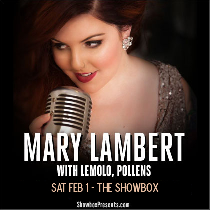 ENTER TO WIN HERE   Showbox Presents: Mary Lambert Saturday | February 1 8pm |