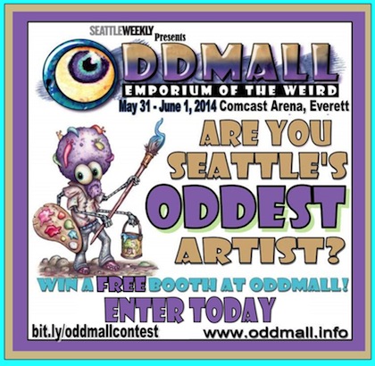 Submit Your Art Here! Oddmall: The Emporium of the Weird May 31st - June