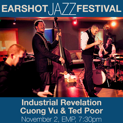 Earshot Jazz presents: Industrial Revelation Sunday | November 2 7:30 pm | EMP Level