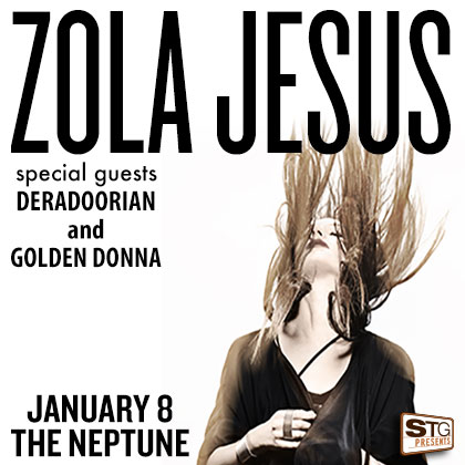 STG presents: Zola Jesus Thursday | January 8 8 pm | The Neptune  For her