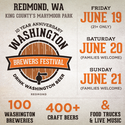 Washington Beer Commission presents: 10th Annual Washington Brewers Festival Friday - Sunday |