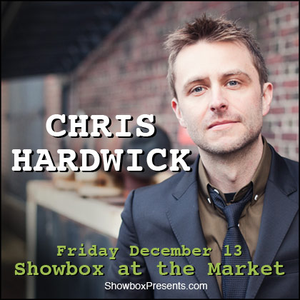 ENTER TO WIN HERE Showbox Presents: Chris Hardwick Friday | December 13, 2013 Doors