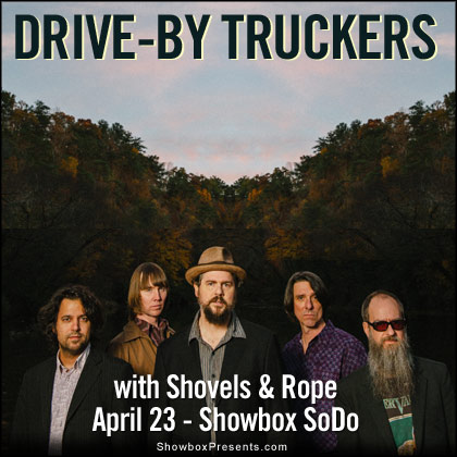ENTER TO WIN HERE   Showbox Presents: Drive-By Truckers Wednesday | April 23 7pm |