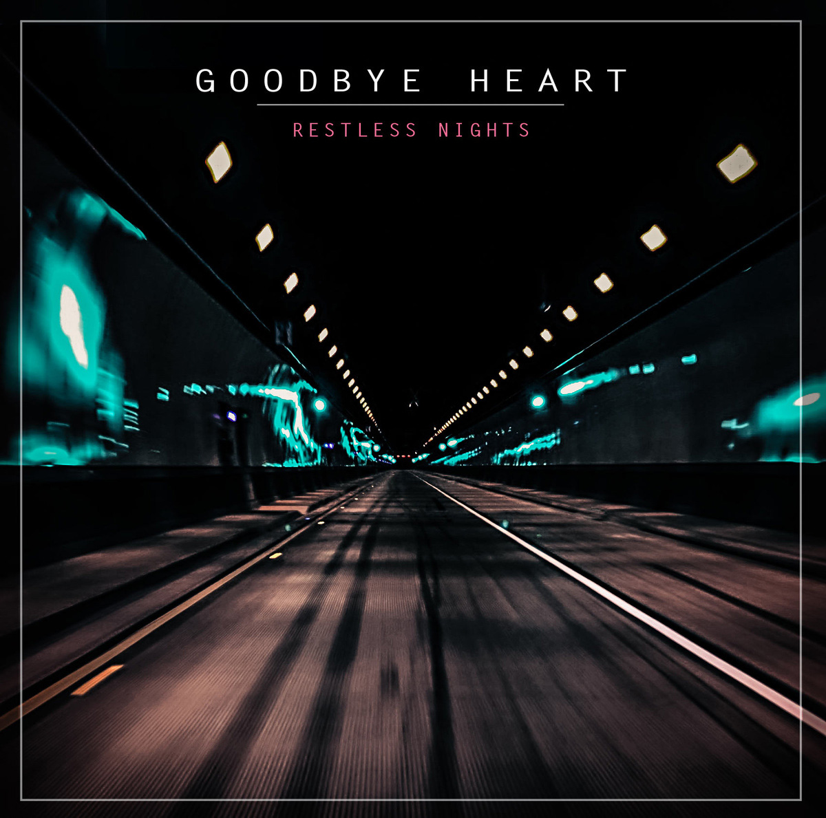 Goodbye Heart, Restless Nights (out now, self-released, goodbyeheartband.com) It’s been only a