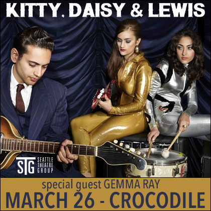 STG presents: Kitty, Daisy & Lewis Thursday | March 26 9 pm | The