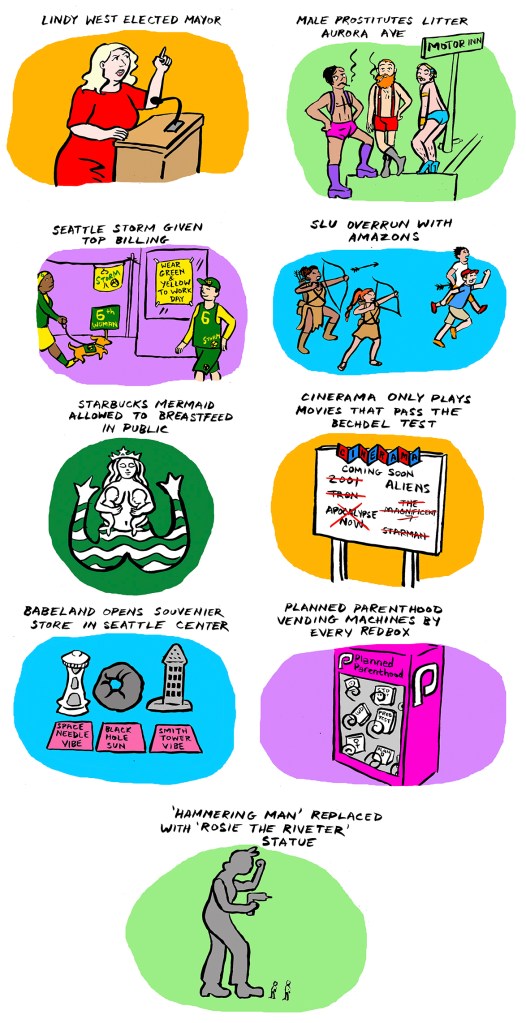 Changes to Seattle Once We Overthrow the Patriarchy