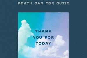 Death Cab for Cutie Doesn’t Connect on ‘Thank You For Today’