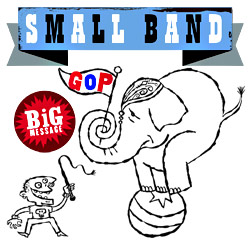 Small Band, Huge Target