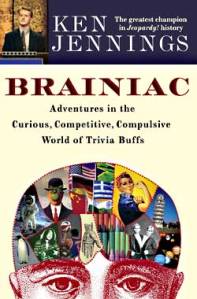 Brainiac: Adventures in the Curious, Competitive, Compulsive World of Trivia Buffs