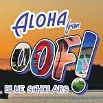 Blue Scholars: OOF!