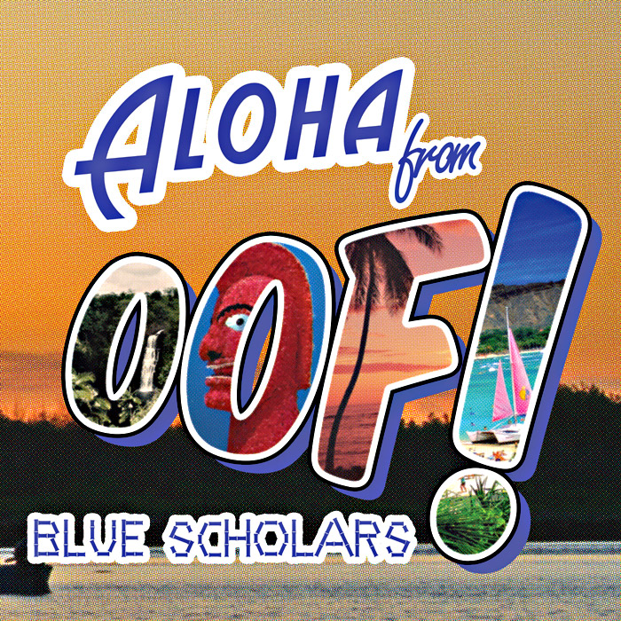 Blue Scholars: OOF!