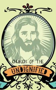 Church of the Undignified