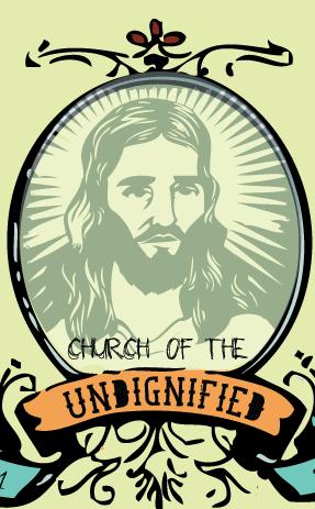 Church of the Undignified