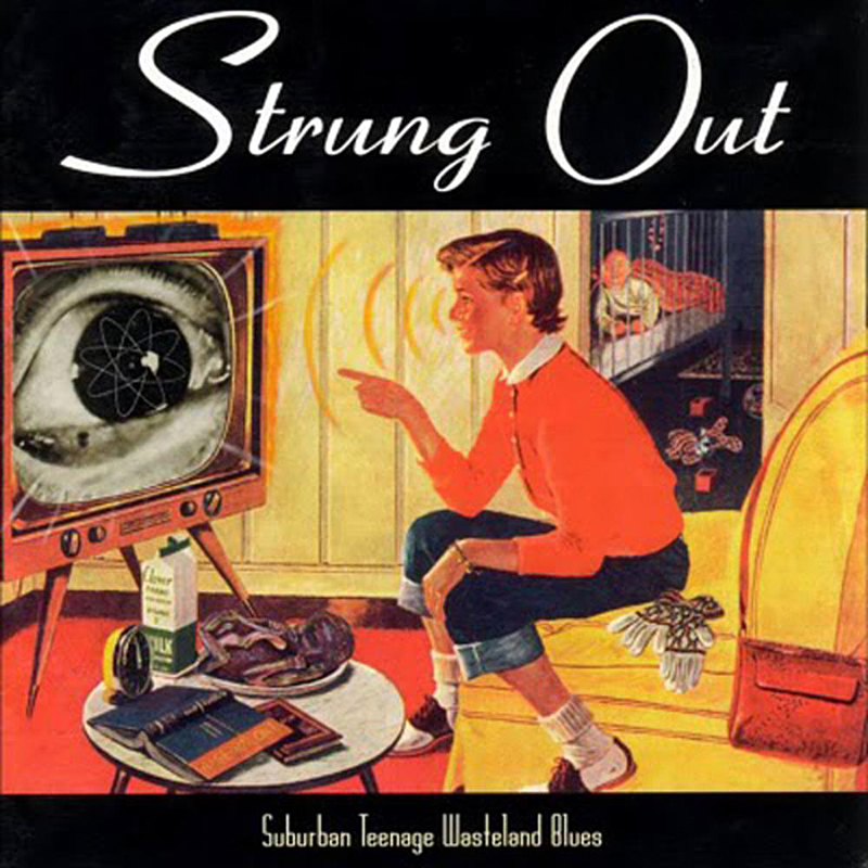 Tell Me About Strung Out's Suburban Teenage Wasteland Blues