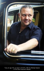 From ITV Studios 56UP Monday May 14th on ITV 1Archive Picture Shows: Taxi Driver Tony at 49 yrs in 2006  The latest instalment of  ITV’s landmark documentary series returns to the channel this year to visit the group of people whose lives have been documented since they were seven, to see where they are now, in 56 Up.The original 7 Up was broadcast in 1964 as a one-off World in Action Special featuring children who were selected from different backgrounds and social spheres to talk about their hopes and dreams for the future.As members of the generation who would be running the country by the year 2000, what did they think they would become?Inspired by then World in Action editor Tim Hewat’s passionate interest in both the Jesuit saying: “Give me the child until he is seven and I will show you the man,” and the rigid class system of 1960s Britain, 7 Up set out to discover whether or not the children’s lives were pre-determined by their background.The result was ground-breaking television - the very first example of a programme recording real people living real lives – and the follow-up films have won an array of awards.Director Michael Apted, has returned every seven years to chart the children’s progress through life.Over the past five decades, the series has documented the group as they have become adults and entered middle-age, dealing with everything life has thrown at them in between. c ITV For further information please contact Peter Gray 0207 157 3046 peter.gray@itv.com This photograph is (C) ITV Plc and can only be reproduced for editorial purposes directly in connection with the programme or event mentioned above, or ITV. Once made available by ITV Plc Picture Desk, this photograph can be reproduced once only up until the TX date and no reproduction fee will be charged.  Any subsequent usage may incur a fee. This photograph must not be syndicated to any other publication