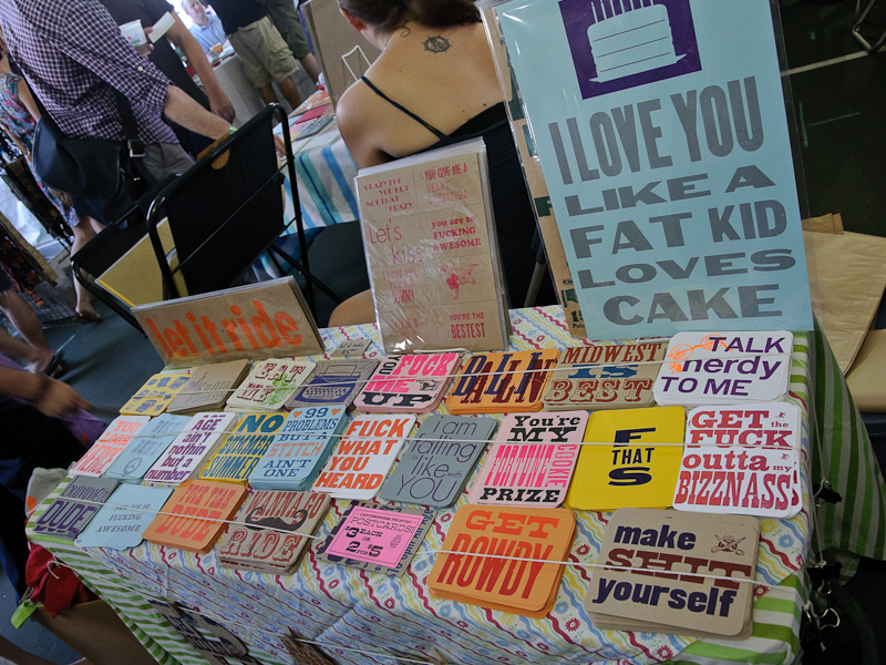 Indie arts and crafts were for sale near the record fair, including every ironic slogan ever conceived.