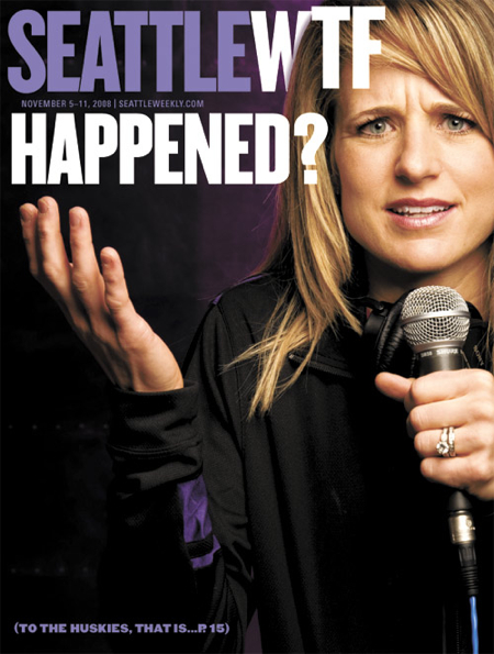 SeattleWTF Happened? ... To the Huskies, That Is... The cover we didn't have to run on Nov. 5, 2008