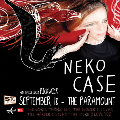 ENTER TO WIN HERE!  STG Presents Neko Case | Special Guest: Pickwick Wednesday