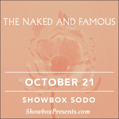ENTER TO WIN HERE  Showbox Presents: The Naked and Famous with The