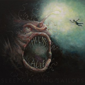 Helms Alee, Sleepwalking Sailors (Feb. 11, Sargent House sargenthouse.com)In September of 2012,
