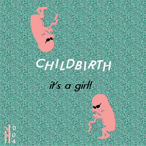 Childbirth , It’s a Girl! (out now, Help Yourself Records, childbirth.bandcamp.com) Motherhood