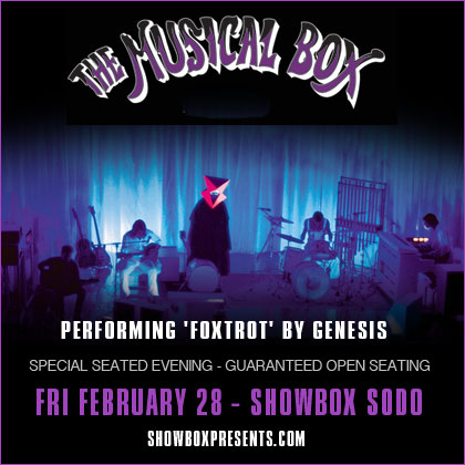 ENTER TO WIN HERE   Showbox Presents: The Musical Box Friday | February 28 8pm