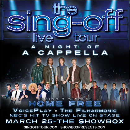 ENTER TO WIN HERE  Showbox Presents: The Sing-Off Live Tour Tuesday | March