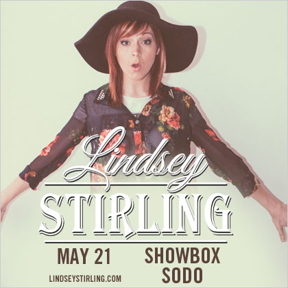 ENTER TO WIN HERE   Showbox Presents: Lindsey Stirling Wednesday| May 21 8pm | Paramount