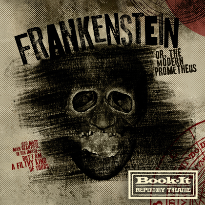 ENTER TO WIN  Book-It Repertory Theatre Presents: Frankenstein Saturday | March 1 2:00 pm |
