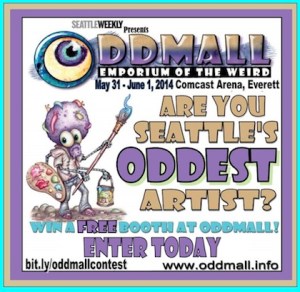 Submit Your Art Here! Oddmall: The Emporium of the Weird May 31st - June