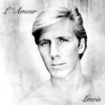 Lewis, L’amour(digital and CD out now, vinyl out July 22) Today I