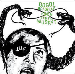 Gogol Bordello vs. Tamir Muskat