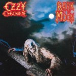 Ozzy OsbourneBark At The Moon (1983)Contrary to popular belief, you do not turn into a vampire if you bite the head off a bat. Thankfully for Ozzy Osbourne, he survived his brief werewolf spell to become one of America's most treasured reality-television icons. We liked him better as a werewolf.