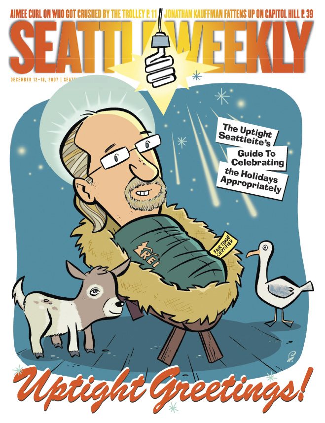 December 12, 2007: The Uptight Seattleite's Guide to Celebrating the Holidays by The Uptight Seattleite