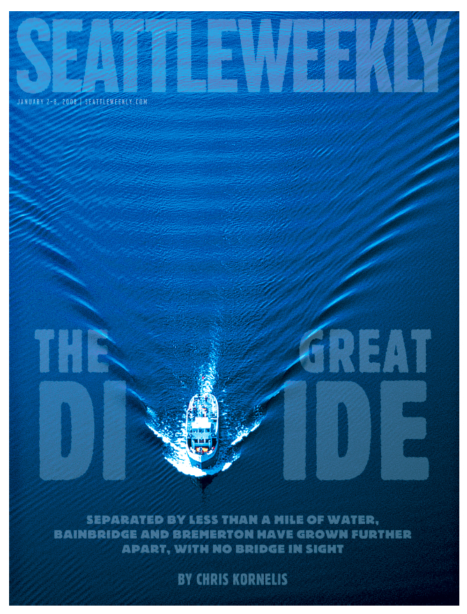 January 2, 2008: The Bremerton/Bainbridge Divide by Chris  Kornelis