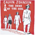 Calvin Johnson & The Sons of the Soil's self-titled album is as distinct as everything the man has done.