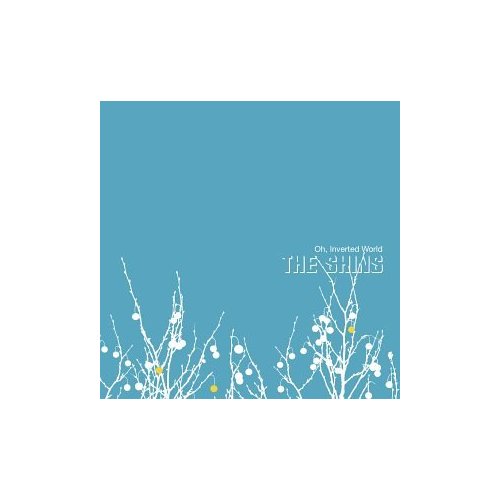 Oh, Inverted World, The Shins, June 19, 2001