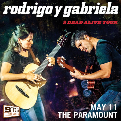 ENTER TO WIN  STG Presents: Rodrigo y Gabriela Sunday | May 11 7pm | The