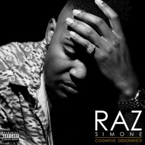 Raz Simone, Cognitive Dissonance (out now, Black Umbrella, razsimone.com) Perhaps it’s the